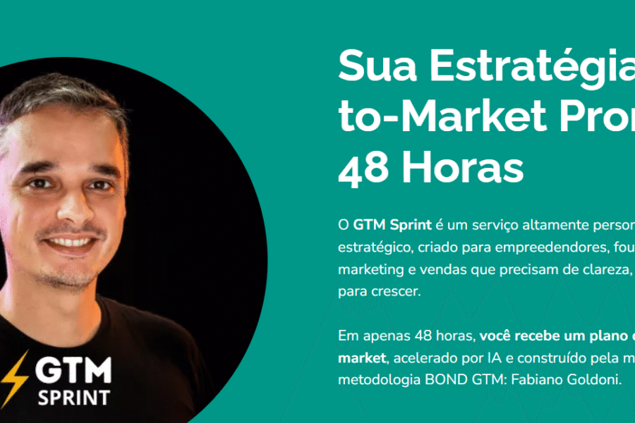 go-to-market, GTM Sprint, plano de crescimento, estratégia comercial, redução de CAC, marketing para startups, planejamento de vendas, metodologia BOND GTM, inteligência de mercado, aceleração de negócios, growth hacking, inbound marketing, PLG, SLG, planejamento estratégico, Fabiano Goldoni